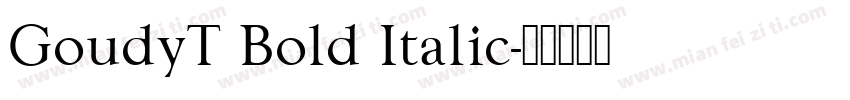 GoudyT Bold Italic字体转换